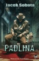 Padlina - Jacek Sobota