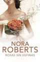 Rosas sin espinas (Cuatro bodas, #2) - Nora Roberts