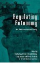 Regulating Autonomy: Sex, Reproduction and Family - Shelley Day-Sclater, Fatemeh Ebtehaj, Emily Jackson, Martin Richads