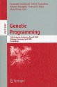 Genetic Programming: 12th European Conference, EuroGP 2009 Tubingen, Germany, April 15-17, 2009 Proceedings - Leonardo Vanneschi, Marc Ebner, Steven Gustafson, Alberto Moraglio, Ivanoe De Falco