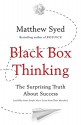 Black Box Thinking: The Surprising Truth About Success - Matthew Syed