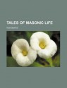 Tales of Masonic Life - Rob Morris