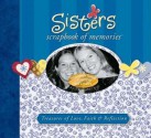 Sisters Scrapbook of Memories: Treasures of Love, Faith, and Tradition - Integrity Publishers