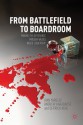 From From Battlefield to Boardroom: Making the difference through values based leadership - Ivan Yardley, Andrew P. Kakabadse, Derrick Neal