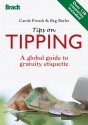 Tips on Tipping: A Global Guide to Gratuity Etiquette - Carole French, Reg Butler