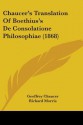 Chaucer's Translation of Boethius's de Consolatione Philosophiae (1868) - Geoffrey Chaucer, Richard Morris