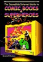 The Incredible Internet Guide to Comic Books & Superheroes - James R. Flowers