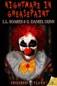 Nightmare in Greasepaint - L.L. Soares, G. Daniel Gunn