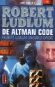 De Altman code - Robert Ludlum, Bob Snoijink, Gayle Lynds