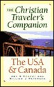 The Christian Traveler's Companion: The USA and Canada (Christian Traveler's Companion (Revell)) - Amy S. Eckert, William J. Peterson