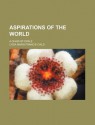 Aspirations of the World; A Chain of Opals - Lydia Maria Francis Child