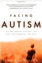 Facing Autism: Giving Parents Reasons for Hope and Guidance for Help - Lynn M. Hamilton, Bernard Rimland