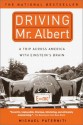 Driving Mr. Albert: A Trip Across America with Einstein's Brain - Michael Paterniti