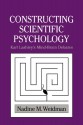 Constructing Scientific Psychology: Karl Lashley's Mind-Brain Debates - Nadine M. Weidman