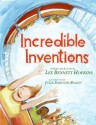 Incredible Inventions - Lee Bennett Hopkins, Julia Sarcone-Roach