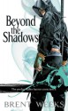 Beyond the Shadows - Brent Weeks