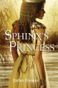 Sphinx's Princess - Esther M. Friesner