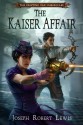 The Kaiser Affair (The Drifting Isle Chronicles #1) - Joseph Robert Lewis