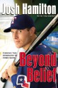 Beyond Belief: Finding the Strength to Come Back - Josh Hamilton, Tim Keown