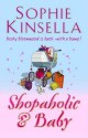 Shopaholic and Baby - Sophie Kinsella