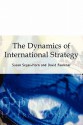 The Dynamics of International Strategy - Susan Segal-Horn, David Faulkner