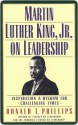 Martin Luther King, Jr., on Leadership: Inspiration and Wisdom for Challenging Times - Donald Phillips