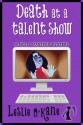 Death at a Talent Show (Book 6 Molly Masters Mysteries) - Leslie O'Kane