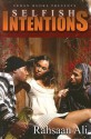 Selfish Intentions - Rahsaan Ali