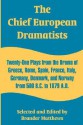 The Chief European Dramatists: Twenty-One Plays from the Drama of Greece, Rome, Spain, France, Italy, Germany, Denmark, and Norway from 500 B.C. to 1879 A.D. - Brander Matthews