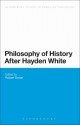 Philosophy of History After Hayden White - Robert Doran