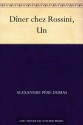 Dîner chez Rossini, Un - Alexandre Père Dumas