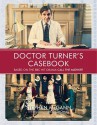 Doctor Turner's Casebook - Stephen McGann