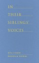 In Their Siblings' Voices: White Non-Adopted Siblings Talk about Their Experiences Being Raised with Black and Biracial Brothers and Sisters - Rita Simon, Rhonda Roorda