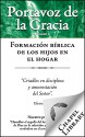 Formación bíblica de los hijos en el hogar (Portavoz de la Gracia nº 1) (Spanish Edition) - Edward Payson, David Martyn Lloyd-Jones, J. C. Ryle, Philip Doddridge, John Angell James, Edward Lawrence