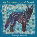 An Australian A,B,C of Animals - Bronwyn Bancroft