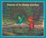 Simon et la plume perdue - Gilles Tibo