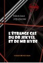 L'étrange cas du Docteur Jekyll et Mister Hyde: édition intégrale (Fantastique et Horreur) (French Edition) - Robert-Louis Stevenson, Théo Varlet