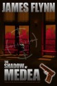 The Shadow Of Medea (Special Edition) (The Luke Temple Series) - James Flynn