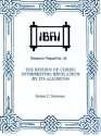 The Return of Christ: Interpreting Revelation by its Allusions (IBRI Research Reports) - Robert C. Newman