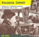 Pasadena cowboy: growing up in Southern California and Montana, 1925 to 1947 - John Church