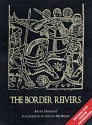 The Border Reivers: With visitor information (Trade Editions) - Keith Durham, Angus McBride