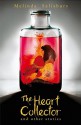 The Heart Collector - Melinda Salisbury