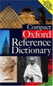 The Compact Oxford Reference Dictionary - Catherine Soanes