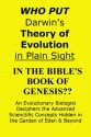 Who Put Darwin's Theory of Evolution IN THE BIBLE??? An Evolutionary Biologist Decodes the Advanced Scientific Metaphors in the Book of Genesis & Beyond - Jeff T Bowles