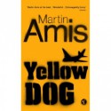 Yellow Dog - Martin Amis