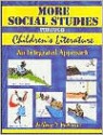 More Social Studies Through Childrens Literature: An Integrated Approach - Anthony D. Fredericks