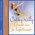 Once in a Lifetime - Cathy Kelly, Jacqueline Tong, HarperCollins Publishers Limited