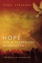 Hope for a Fatherless Generation: Rebuilding Our Foundations - Doug Stringer