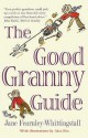 The Good Granny Guide - Jane Fearnley-Whittingstall