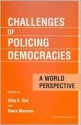 Challenges of Policing Democracies: A World Perspective - Das Dilip, Otwin Marenin, Das Dilip